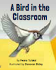 A Bird in the Classroom book cover.